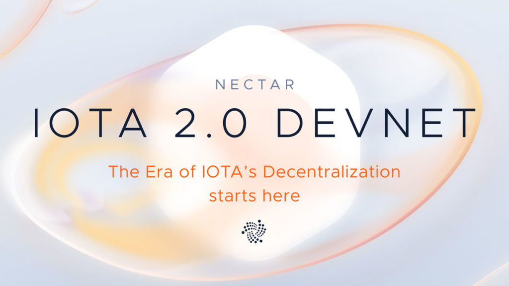 IOTA Foundation announced the launch of Nectar, fully named IOTA 2.0 DevNet. It’s the first version of the IOTA network without a Coordinator.