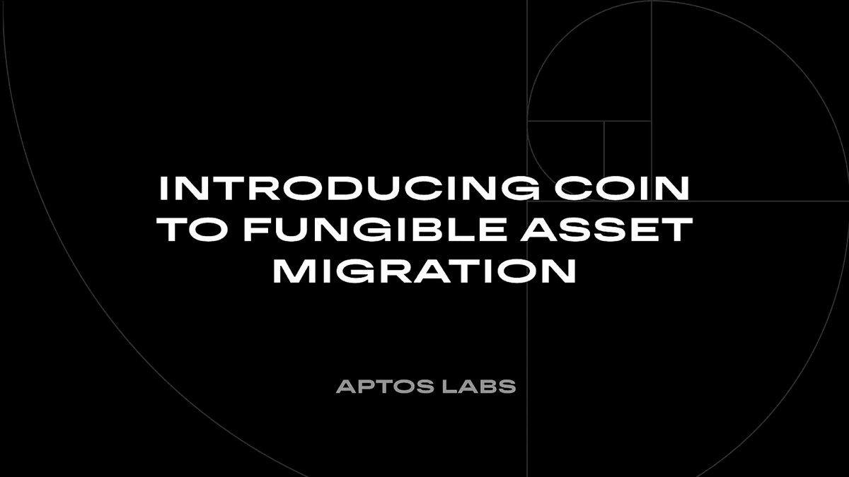 Aptos Announces Major Milestone: Fungible Asset Migration Now Live with AIP-63