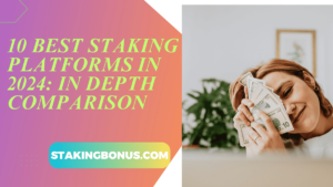 10 Best Staking Platforms in 2024. Stakingbonus