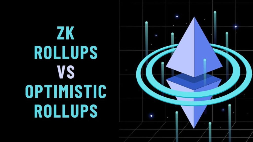 Optimistic Rollups vs. ZK Rollups: Which is Better?