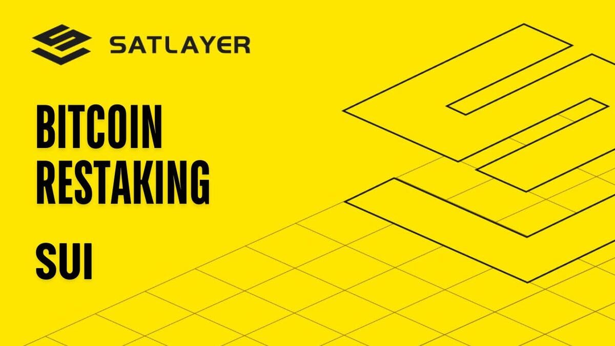 SatLayer Now Enables Bitcoin Restaking on Sui’s Layer-1 Blockchain