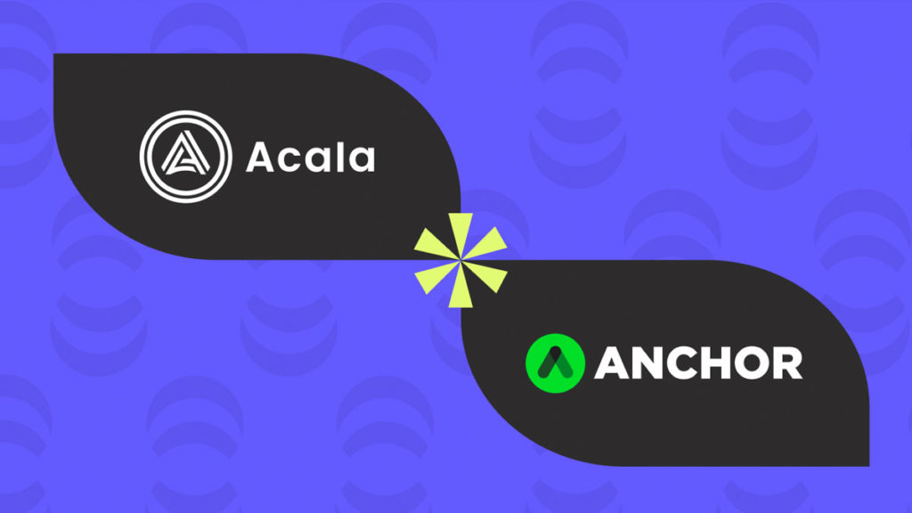 Anchor Protocol y Acala unen fuerzas para unir Terra y Polkadot DeFi