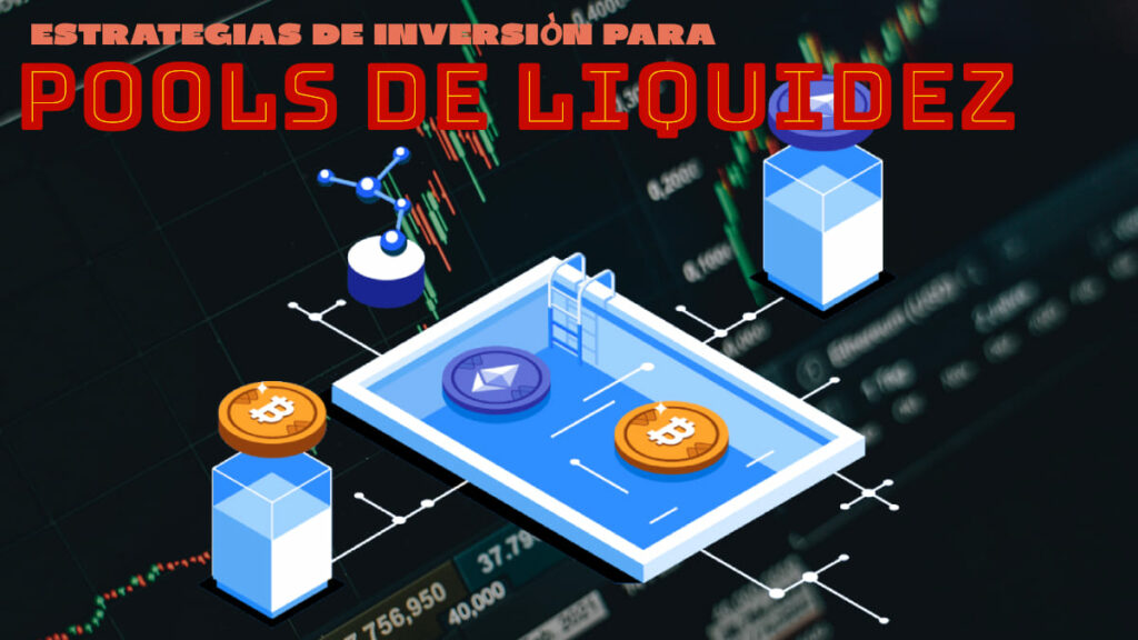 Secretos para Explotar al Máximo tus Inversiones en Criptomonedas con Pools de Liquidez