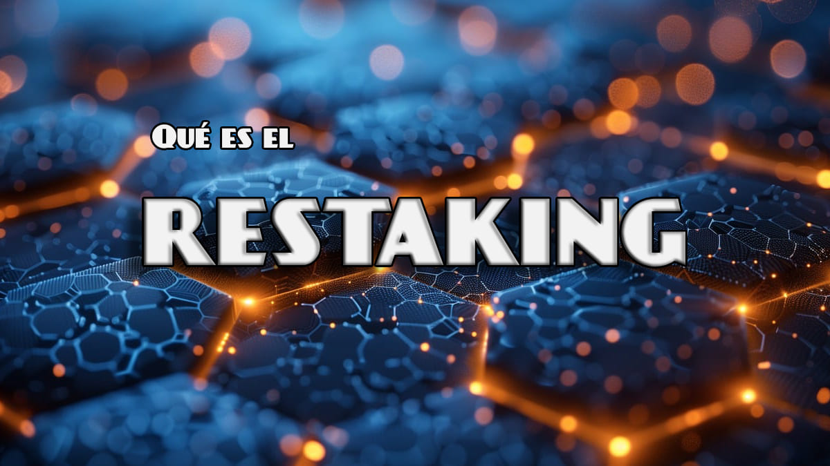 Qué es el Restaking