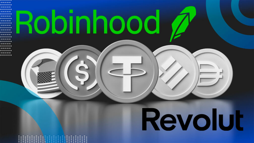 Robinhood y Revolut estarían explorando el lanzamiento de sus stablecoins