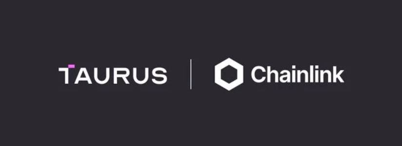 Taurus and Chainlink Collaborate to Drive Institutional Growth in Tokenized Assets