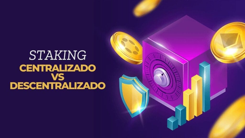 Staking Descentralizado vs Centralizado